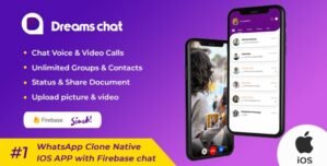 DreamsChat – WhatsApp Clone – Native IOS APP with Firebase chat