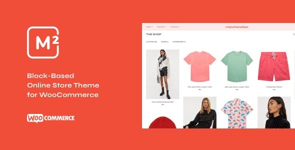 Merchandiser - WooCommerce Theme for Wordpress Block Editor