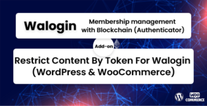 Restrict Content By Token For Walogin (WordPress WooCommerce) 1.0.1