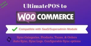 UltimatePOS to WooCommerce Addon (With SaaS compatible) 4.0