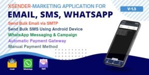 XSender – Bulk Email, SMS and WhatsApp Messaging Application 1.4.4